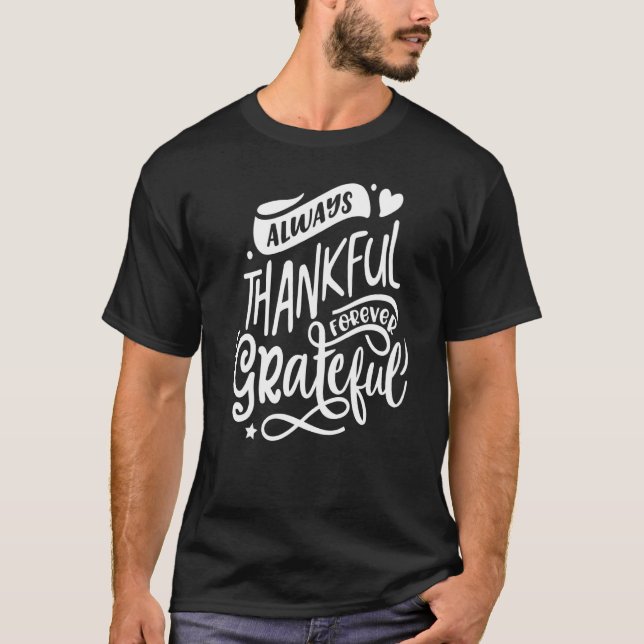 Alltid tacksam för Jesus Religiösa T T Shirt (Framsida)