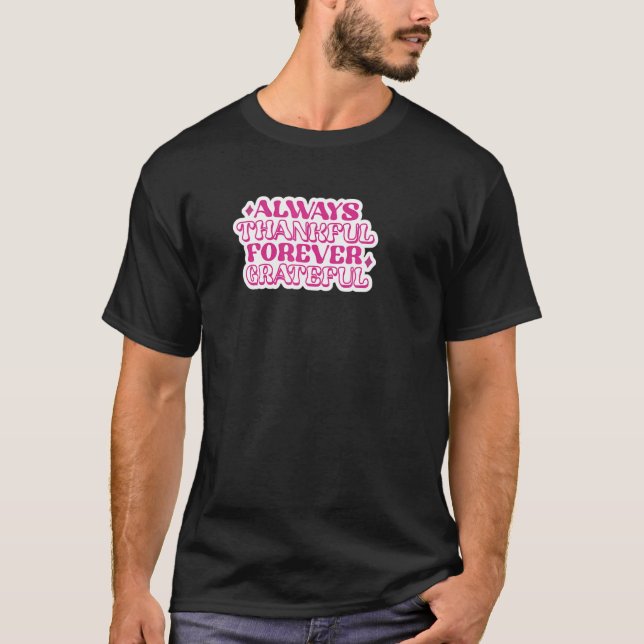Alltid tacksam för tacksam sommarsemester t shirt (Framsida)