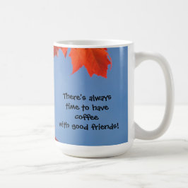 Alltid tid för kaffe med goda vänner muggar