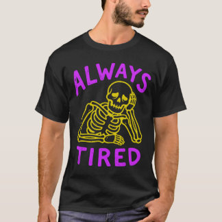 alltid trött t shirt