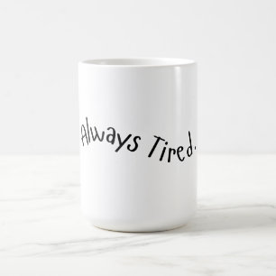 Alltid Trött - Vågig Text Kaffemugg