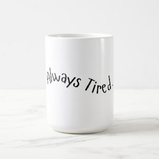 Alltid Trött - Vågig Text Kaffemugg