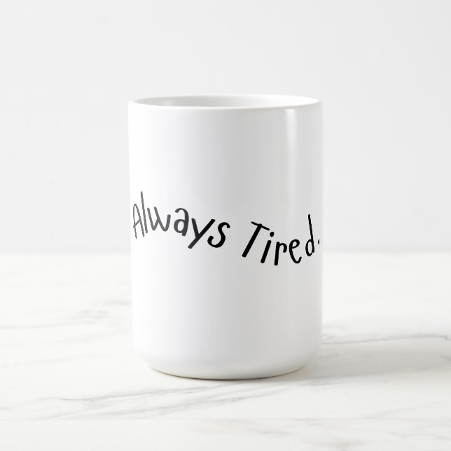 Alltid Trött - Vågig Text Kaffemugg (Center)