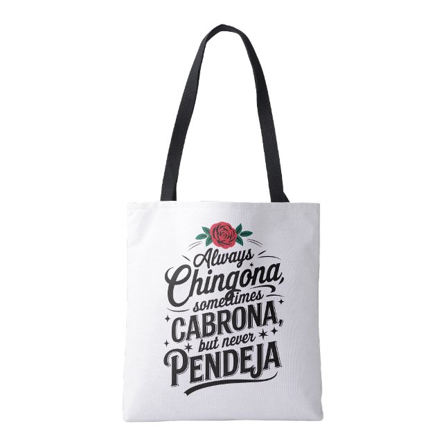Alltid tuffing, aldrig fegis tygkasse (Always Chingona Never Pendeja Tote Bag )