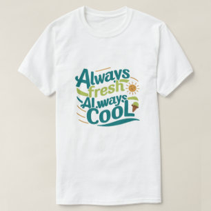 Alltid uppdatera Anpassningsbar för Coola T Shirt