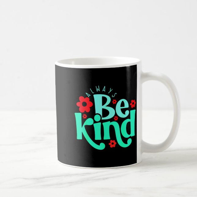 Alltid Vänlig Inspirerande Citat Världens Vänlighe Kaffemugg (Höger)