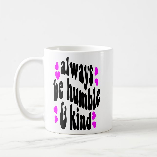 alltid vara ödmjuk kaffemugg (Vänster)
