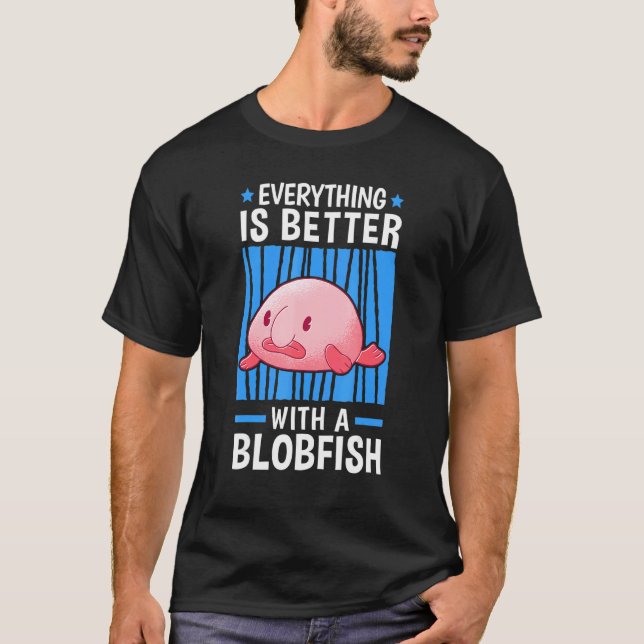 Allting är bättre med Blobfish Meme Fula Blob T Shirt (Framsida)