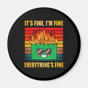Allting är Bra Dumpster on Fire Magnet