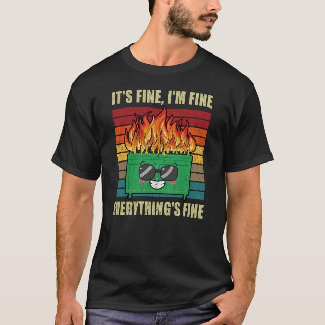 Allting är Bra Dumpster on Fire T Shirt (Framsida)