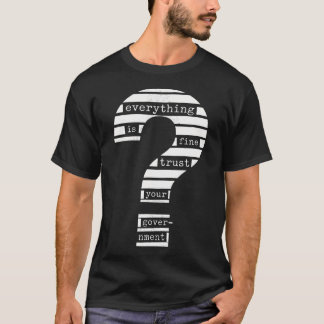 Allting Är Bra Lita På Din Regering Redigerad T Shirt