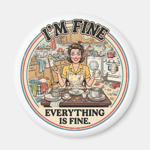 Allting är bra Roligt Retro-husmorshumor Magnet
