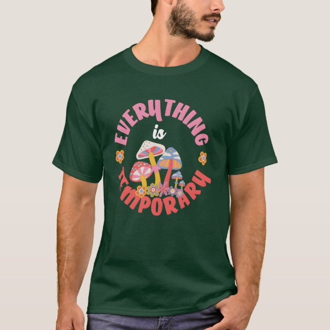 Allting är temporär hippie-svamp t shirt (Framsida)