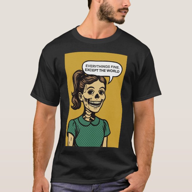 Allting Bra Förutom Världen Popkultur Zombie T Shirt (Framsida)