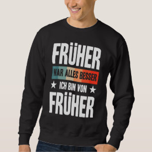 Allting brukade vara bättre. Jag är från före Gran Lång Ärmad Tröja