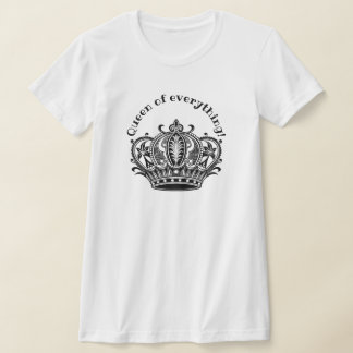 Allting drottning t shirt