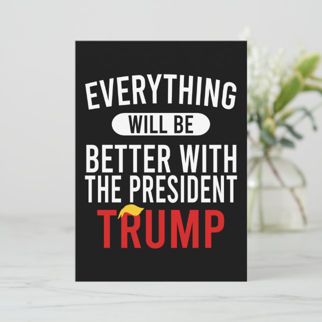 Allting Kommer Att Bli Bättre Med President Trump Inbjudningar (Stående Fram)