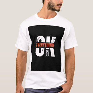 Allting Kommer Att Gå Bra – Motiverande Grafisk T- T Shirt