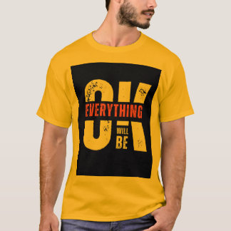 Allting Kommer att Gå Bra T Shirt