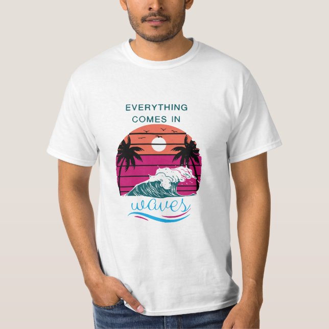 Allting Kommer i Vågor T Shirt (Framsida)