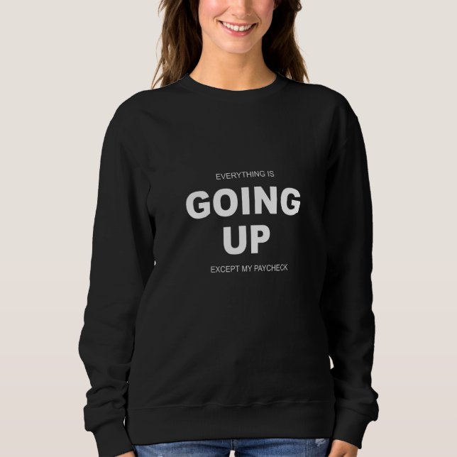 Allting Stiger Utom Min Lön T Shirt (Framsida)