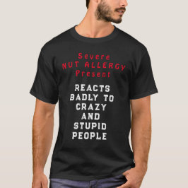 Allvarlig allergi mot Nöt - Reaktion dåligt T Shirt