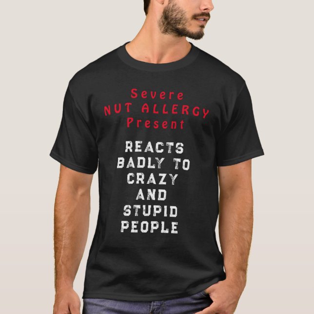 Allvarlig allergi mot Nöt - Reaktion dåligt T Shirt (Framsida)
