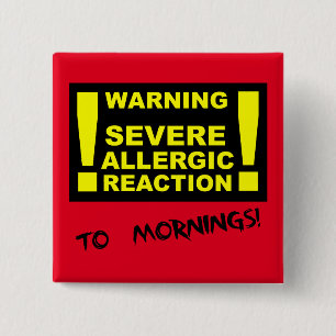 Allvarlig allergisk reaktion på Mornings Funny But Knapp