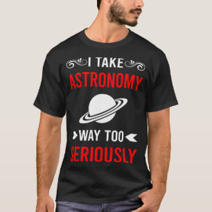 Allvarlig Astronomi T Shirt