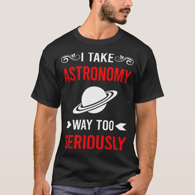 Allvarlig Astronomi T Shirt (Framsida)