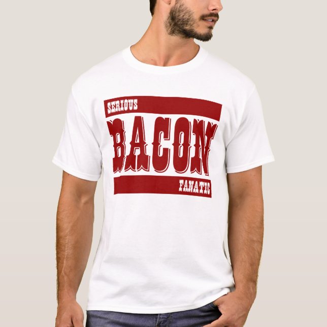 Allvarlig baconfanatiker t shirt (Framsida)