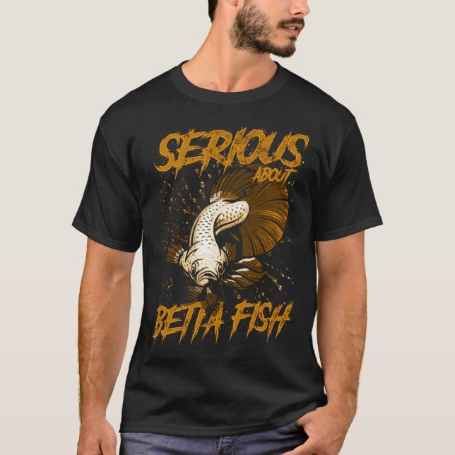Allvarlig om Betta Fisk Tropisk Fiskägare T Shirt (Framsida)