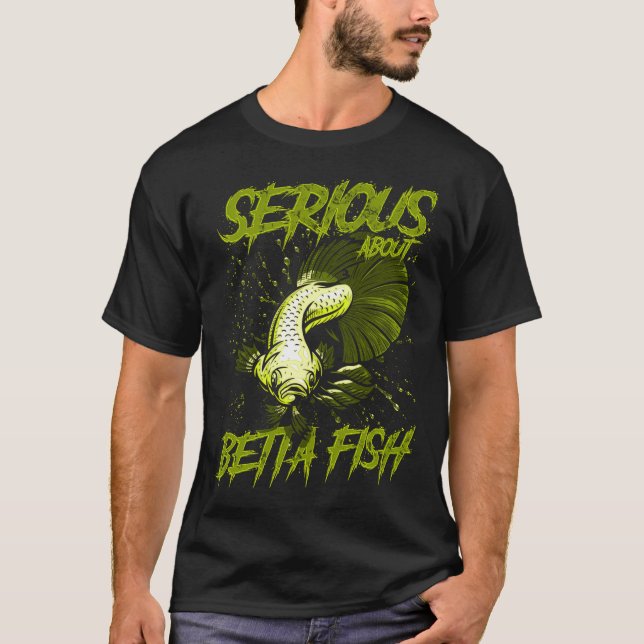 Allvarlig om Betta Fisk Tropisk Fiskägare T Shirt (Framsida)