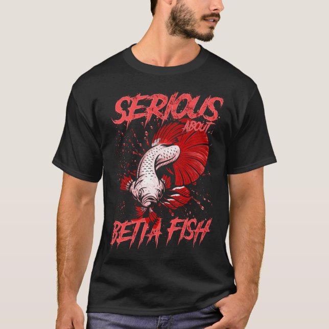 Allvarlig om Betta Fisk Tropisk Fiskodlare T Shirt (Framsida)
