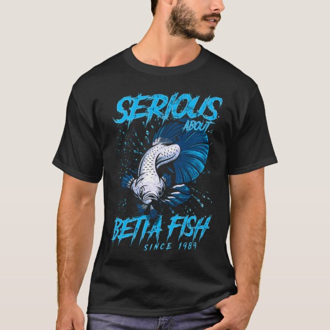 Allvarlig om Betta Fiskägare Sedan 1989 T Shirt (Framsida)