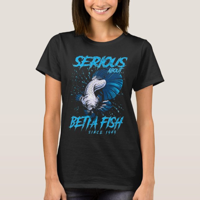 Allvarlig om Betta Fiskodlare Sedan 1949 T Shirt (Framsida)