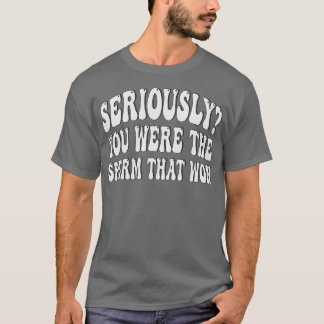 allvarligt att du var sperman som vann t shirt