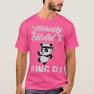 Allvarligt Beroende för Kung fu T Shirt