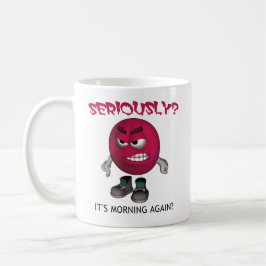 ALLVARLIGT? DET är MORGONEN IGEN? Kaffemugg