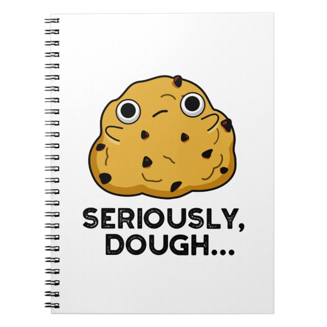 Allvarligt Dough Funny Baking Food Pun Anteckningsbok (Framsidan)