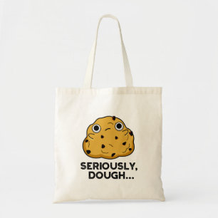 Allvarligt Dough Funny Baking Food Pun Tygkasse