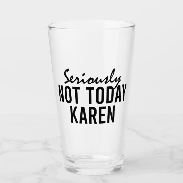Allvarligt inte Karen Funny Glaskopp (Framsida)