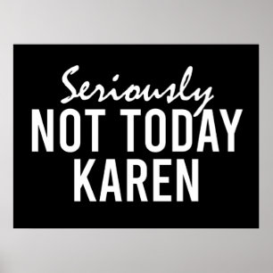 Allvarligt inte Karen Funny Poster