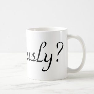 allvarligt? kaffemugg