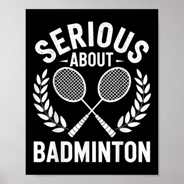 Allvarligt med Badminton Funny Badminton Player Poster (Framsidan)