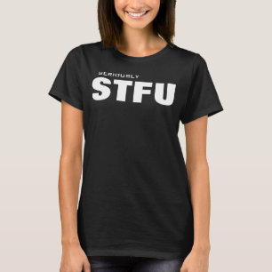Allvarligt STFU Tee