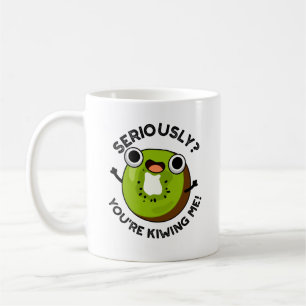 Allvarligt talat, du är Kiwiing Me Funny Fruit Pun Kaffemugg