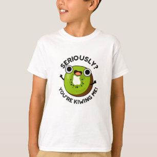 Allvarligt talat, du är Kiwiing Me Funny Fruit Pun T Shirt