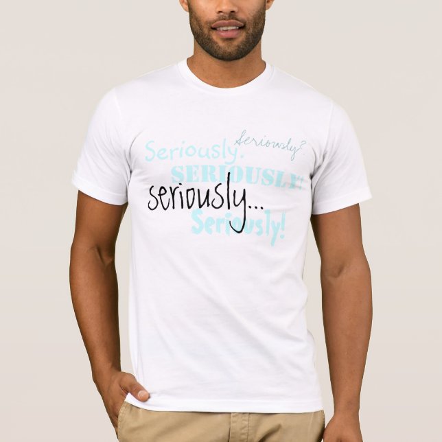 Allvarligt Tshirt T Shirt (Framsida)