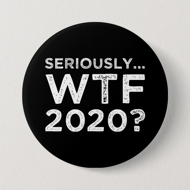 Allvarligt, WTF 2020? Knapp (Framsida)
